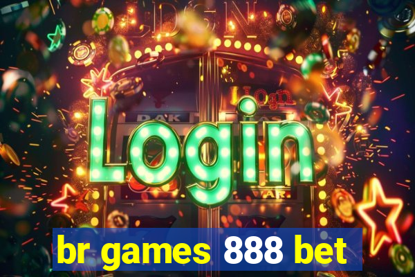 br games 888 bet